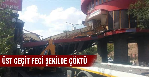 Üst geçit feci şekilde çöktü