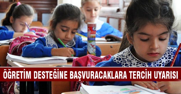 Öğretim desteğine başvuracaklara tercih uyarısı