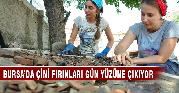 Bursa'da çini fırınları gün yüzüne çıkıyor