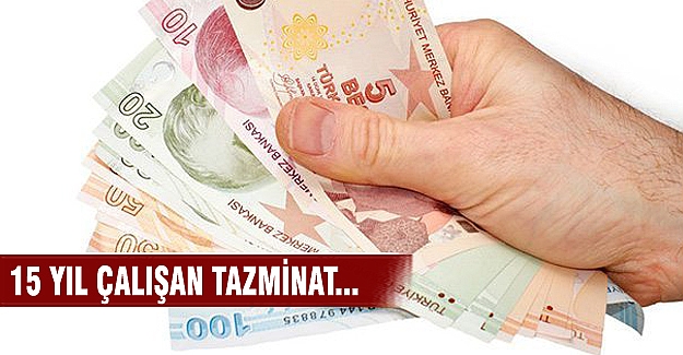 15 yıl çalışıp tazminat alan yeniden çalışamaz mı?