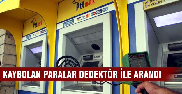 Bursa'da Atm'den çalındığı iddia edilen paralar dedektörle arandı