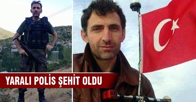 Yaralı komiser şehit oldu