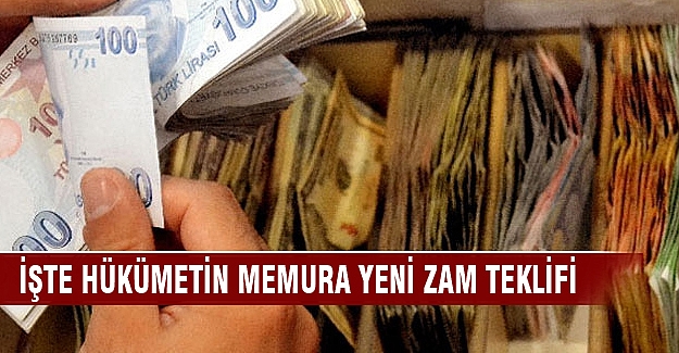 Hükümetten memura yeni zam teklifi