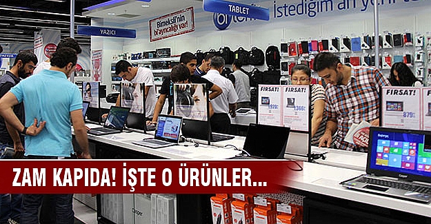 Zam kapıda! İşte o ürünler