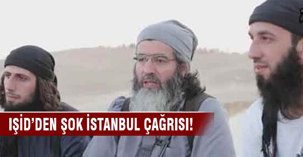 IŞİD'den İstanbul'u fethedin çağrısı