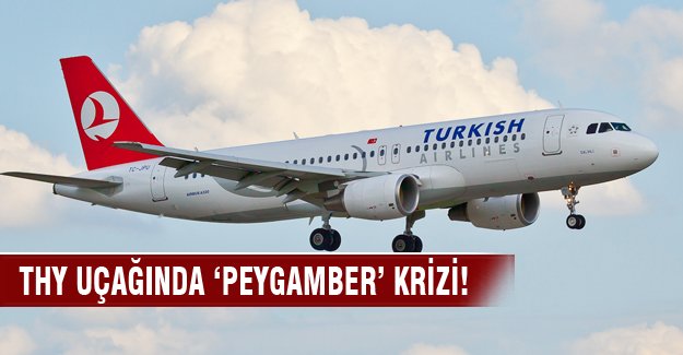 THY uçağında ''peygamber'' krizi!
