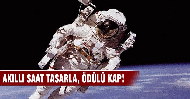 NASA astronotlar için akıllı saat yarışması düzenledi