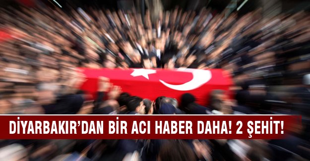 Diyarbakır'dan yine acı haber: 2 şehit