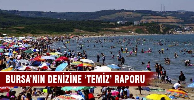 Bursa'nın denizine temiz raporu