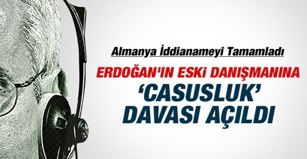 "Casusluk Davası" 9 Eylül'de başlıyor