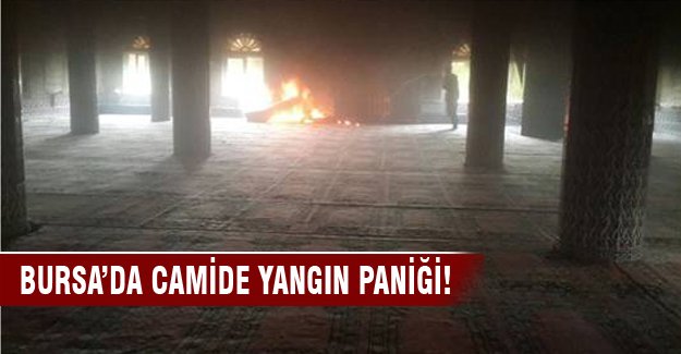 Bursa'da camide yangın paniği