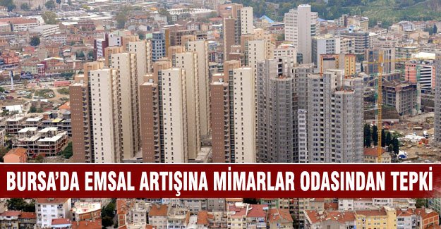 Bursa'da emsal artışına Mimarlar Odası'ndan tepki