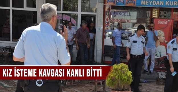 Kız isteme kavgası kanlı bitti