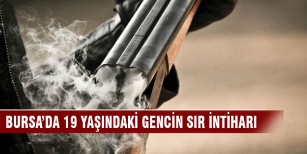Bursa'da 19 yaşındaki gencin sır intiharı