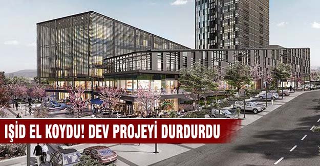 IŞİD dev projeye el koydu