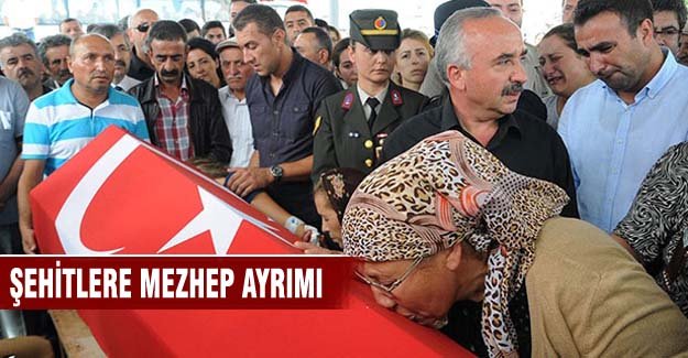 Şehitlere mezhep ayrımı!