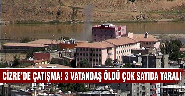 Cizre'de çatışma! Çok sayıda asker yaralı