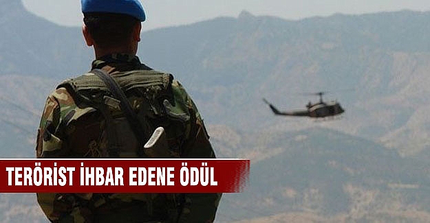 Terörist ihbar edene ödül geliyor