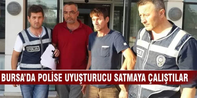 Bursa'da polise esrar satmaya çalışınca...