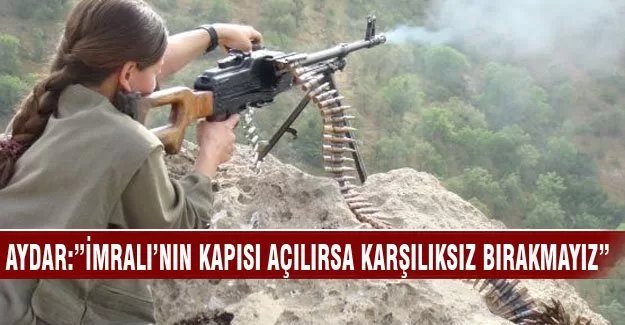 Aydar: "İmralı'nın kapısı açılırsa karşılıksız bırakmayız"