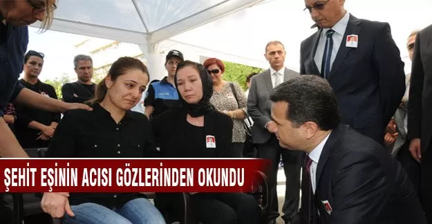 Şehit eşinin acısı gözlerinden okundu!