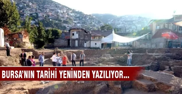 Bursa'nın tarihi yeniden yazılmaya devam ediyor