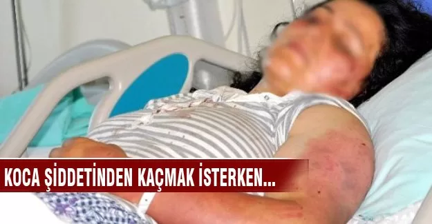 Kocasından kurtulmak için balkondan atladı!