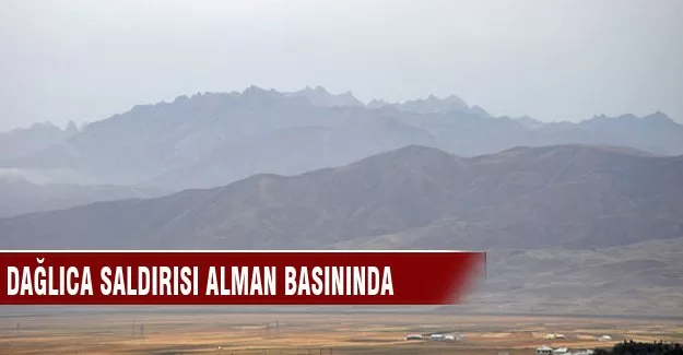 Dağlıca saldırısı Alman basınında geniş yer buldu!
