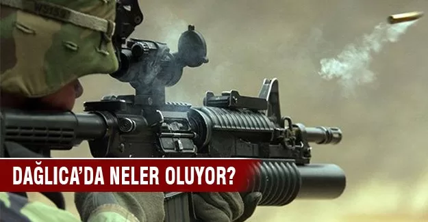 Dağlıca'da neler oluyor?