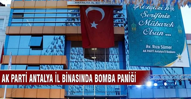 Antalya AK Parti İl Binası boşaltıldı
