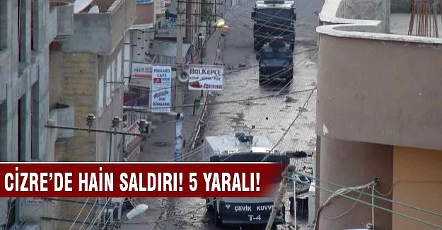 Cizre'de güvenlik güçlerine saldırı:5 yaralı
