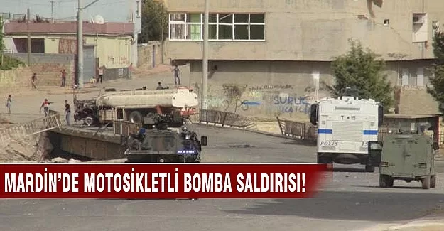 Mardin'de motosikletli bomba saldırısı!