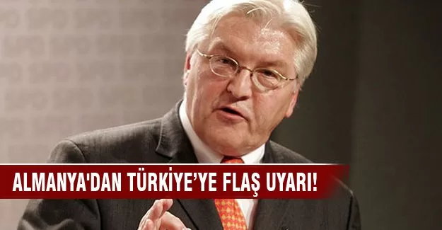 Almanya'dan Türkiye’ye flaş uyarı