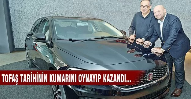 Tofaş tarihinin kumarını oynayıp kazandı
