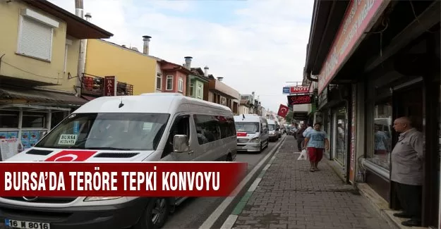 Bursa'da teröre tepki konvoyu