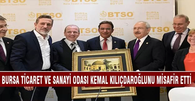 Bursa Ticaret ve Sanayi Odası Kemal Kılıçdaroğlu'nu misafir etti