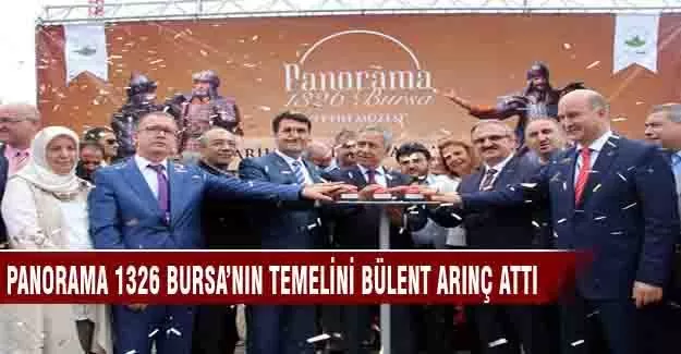 Panorama 1326 Bursa 'nın temeli atıldı