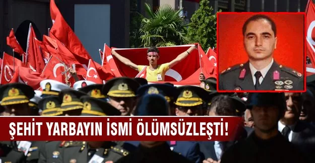 Şehit Yarbayın ismi Bursa'da ölümsüzleşti