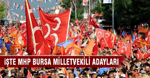 İşte MHP'nin Bursa milletvekili adayları