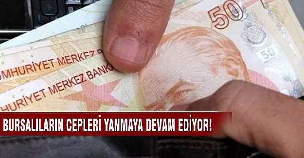 Bursalıların  cepleri yanmaya devam ediyor