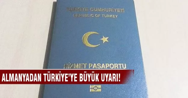 Almanya'dan Türkiye'ye büyük uyarı