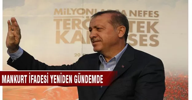 Mankurt ifadesi yeniden gündemde