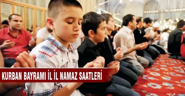 Kurban Bayramı il il namaz saatleri