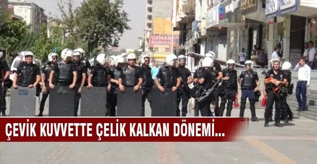 Çevik Kuvvette 'Çelik kalkan' dönemi