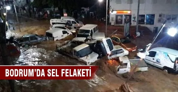 Bodrum'da sel felaketi!
