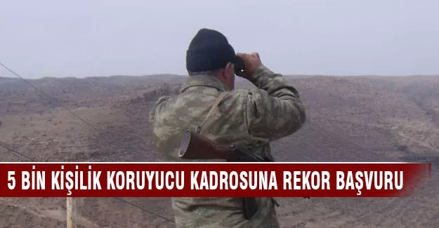 5 bin korucu alımı için 22 ilden 20 bin başvuru