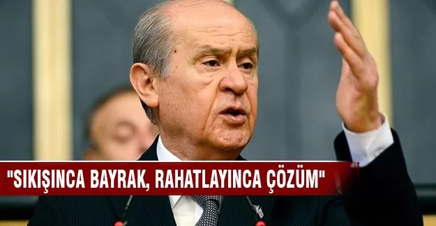 Devlet Bahçeli: "Siz kim, milli olmak kim?"