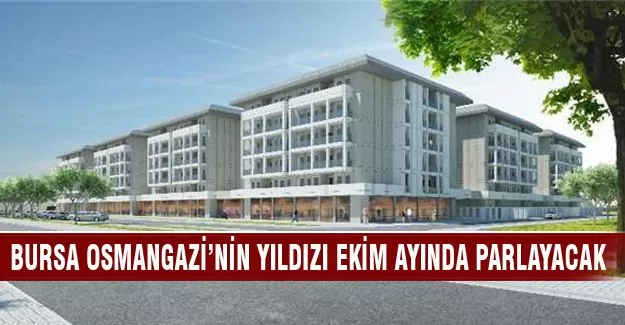Osmangazi Bursa'nın göz bebeği olacak