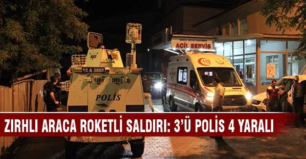 Zırhlı araca roketli saldırı: 3'ü polis 4 yaralı