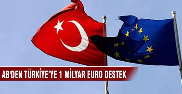 Sığınmacılar için Türkiye'ye 1 milyar Euro